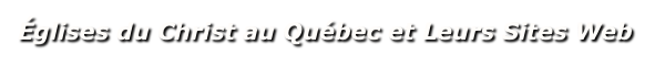 Églises du Christ au Québec et Leurs Sites Web